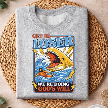 GetinLoserWeAreDoingGodsWillFunnyJonahWhalesweater.jpg