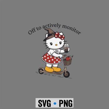 Hello Kitty Off to Actively Monitor Funny Testing Day Teacher SVG PNG