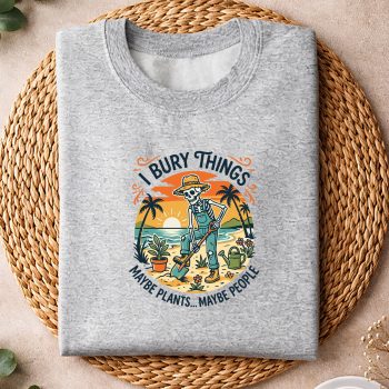 IBuryThingsMaybePlantsPeopleFunnyGardenerSkeletonsweater.jpg