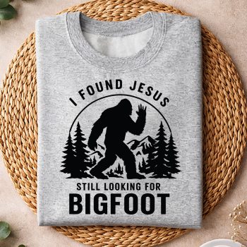 IFoundJesusStillLookingBigfootFunnySummerChristiansweater.jpg