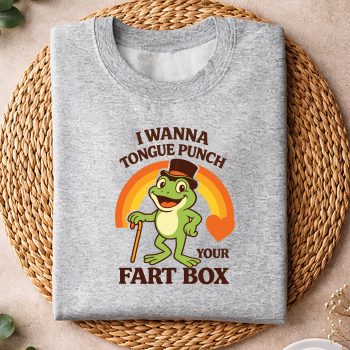 IWannaTonguePunchYourFartBoxInappropriatesweater.jpg
