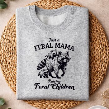 JustAFeralMamaRaisingFeralChildrensweater.jpg