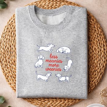 LessMeaniesMoreWeeniesDachshundMomsweater.jpg