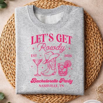 LetsGetRowdy2026CountryCowgirlBachelorettePartysweater.jpg