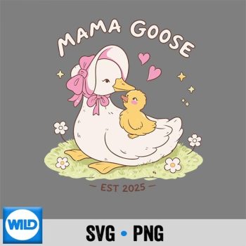 Mama Goose Mothers Day Silly Goose Motherhood SVG PNG