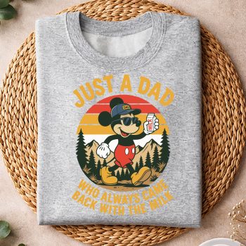 MickeyJustADadWhoAlwaysCameBackTheMilkFunnyFathersDaysweater.jpg