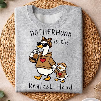 MotherhoodIsTheRealestHoodGooseMomsweater.jpg