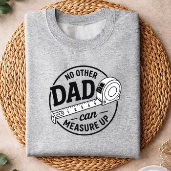 NoOtherDadCanMeasureUpFathersDaysweater.jpg