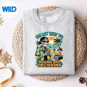 OnMyWaytoMakingBadDecisionsSkeletonBeachVacationsweater.jpg