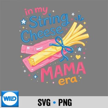 Overstimulated Mom Life String Cheese Mama SVG PNG