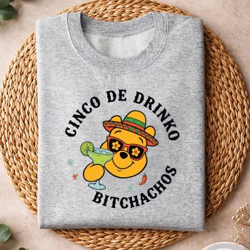 PoohCincoDeDrinkoBitchachosSkeletonMargaritaDrinkingsweater.jpg