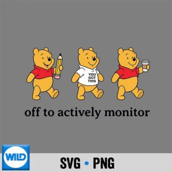 Pooh Off to Actively Monitor Teacher Testing Day SVG PNG