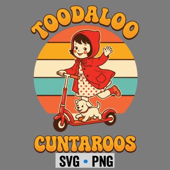 Sarcastic Toodaloo Cuntaroos Retro Girl Roller SVG PNG