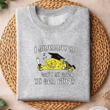 SpongeBobGraduationKindergartenGraduatedCanIGoBackToBedNowsweater.jpg