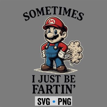 Super Mario Sometimes I Just Be Fartin Meme SVG PNG