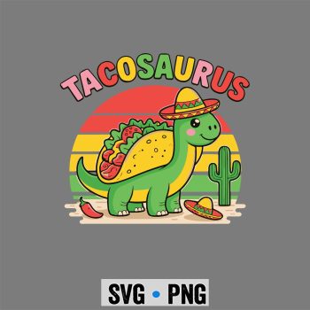 Tacosaurus Taco Dinosaur Rex Fiesta SVG PNG