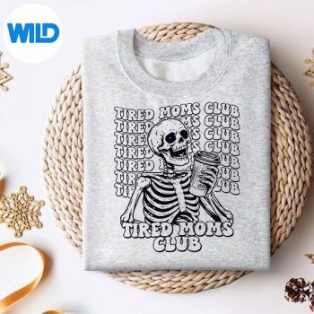 TiredMomsClubMamaMothersDaySkeletonsweater.jpg