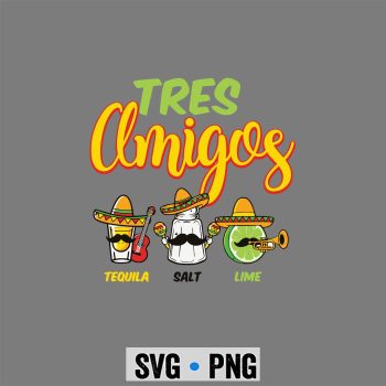 Tres Amigos Tequila Salt Lime Funny Mexican Party SVG PNG