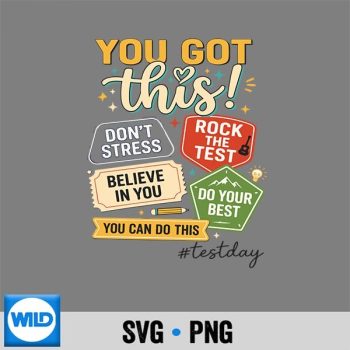 You Got This Test Day State Testing Teacher Staar Test SVG PNG