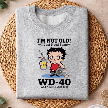 BettyBoopImNotOldIJustNeedSomeWD40andALittleDuctTapesweater.jpg