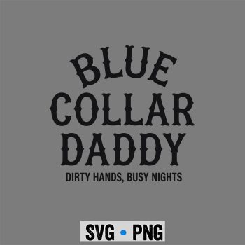 Dirty Hands Nights SVG, Dirty Hands Busy Nights Funny Quote SVG PNG