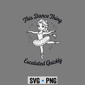 Elsa Dance SVG, Elsa Meme Dance This Dance Thing Escalated Quickly SVG PNG