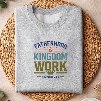 FatherhoodisKingdomWorkChristianDadFathersDayFaithsweater-1.jpg