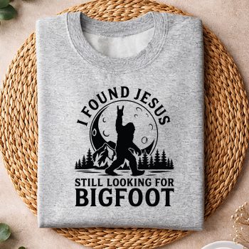 FunnyIFoundJesusStillLookingforBigfootChristiansweater.jpg
