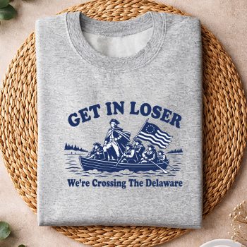 GetinLoserWereCrossingTheDelawareWashingtonsweater.jpg