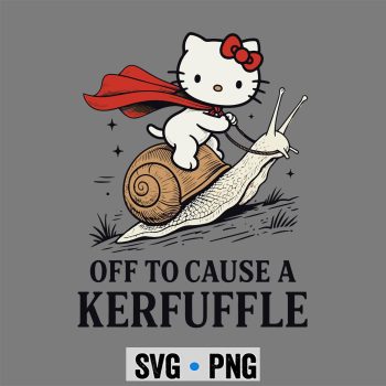 Hello Kitty Kerfuffle SVG, Hello Kitty Off to Cause A Kerfuffle Funny Meme SVG PNG