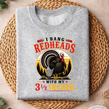 IBangRedheadsTurkeyHunterGobblerHuntingOutdoorsmansweater.jpg