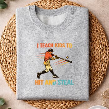 ITeachKidstoHitandStealBaseballsweater.jpg