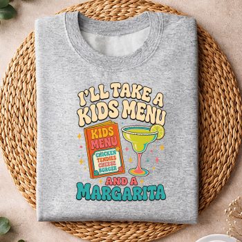 IWillTakeKidsMenuandMargaritasweater.jpg