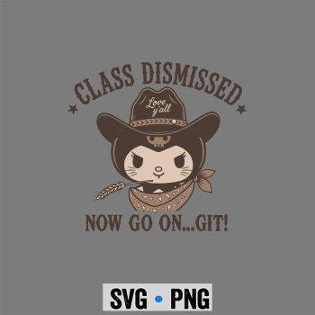 Kuromi Last Day SVG, Kuromi Class Dismissed Now Go On Git Teacher End of Year SVG PNG