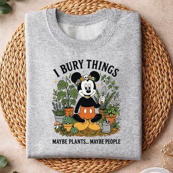 MickeyGardenIBuryThingsMaybePlantsMaybePeoplesweater.jpg