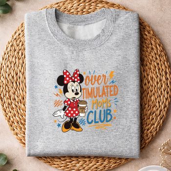 MinnieOverTimulatedMomsClubCoffeeFunnyMamasweater.jpg