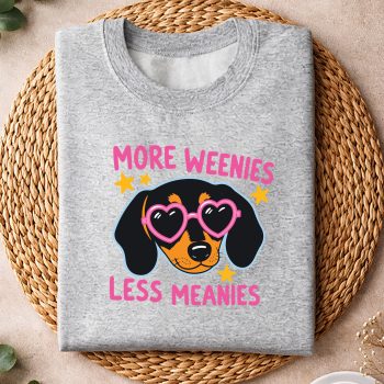 MoreWeeniesLessMeaniesFunnyDachshundDogsweater.jpg