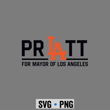 Pratt for Mayor SVG, Pratt for Mayor of Los Angeles Funny SVG PNG