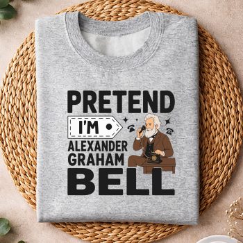 PretendImAlexanderGrahamBellCostumeHalloweensweater.jpg