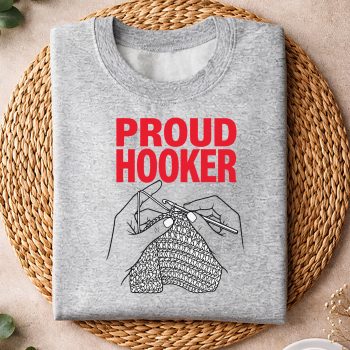 ProudHookerFunnyKnittingLoverSayingsweater.jpg