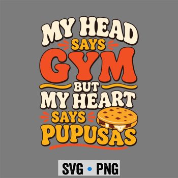 Pupusa Salvadoran SVG, Pupusa Humor Salvadoran Food Pupusas Performance SVG PNG