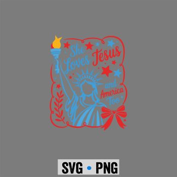 She Loves Jesus Patriot SVG, She Loves Jesus and America Too Patriotic Christian SVG PNG