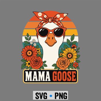 Motherhood, Silly Mama Goose in Sunglasses Coquette Floral Mothers Day SVG PNG