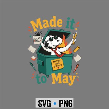 Snoopy Last Day SVG, Snoopy Made It to May Dumpster Teacher Last Day of School SVG PNG