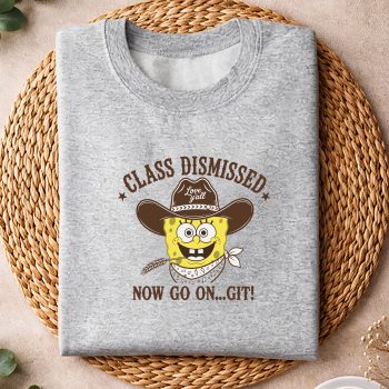SpongebobClassDismissedNowGoOnGitTeacherEndofYearsweater.jpg