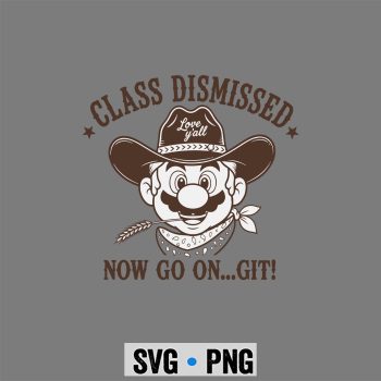 Super Mario Last Day SVG, Super Mario Class Dismissed Now Go On Git Teacher End of Year SVG PNG