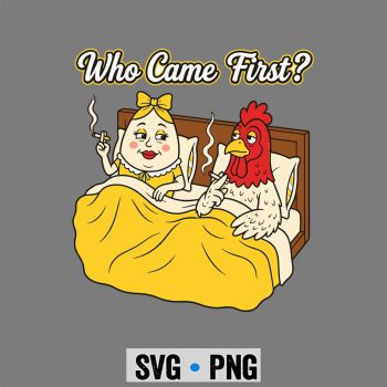 Chicken, WHO Came First The Chicken Or The Egg SVG PNG