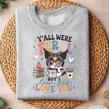 YallwereFeralButILowKeyLoveYouKuromiIcedCoffeesweater.jpg