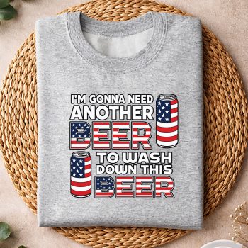 BeerImGonnaNeedOtherBeer4thofJulysweater.jpg