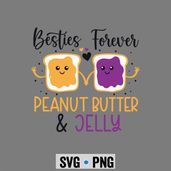 Besties BFF SVG, Besties Forever Girlfriend Best Friend Peanut Butter Jelly SVG PNG